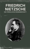 Die fröhliche Wissenschaft - Nietzsche alle Werke (eBook, ePUB)