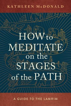 How to Meditate on the Stages of the Path (eBook, ePUB) - McDonald, Kathleen