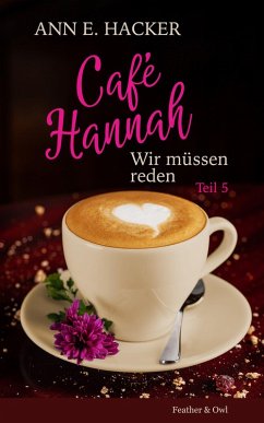 Café Hannah - Teil 5 (eBook, ePUB) - Hacker, Ann E.