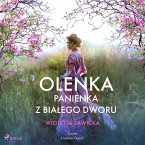 Oleńka. Panienka z Białego Dworu (MP3-Download)