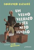 Um velho velhaco e seu neto bundão (eBook, ePUB)