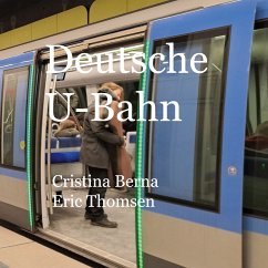 Deutsche U-Bahn (eBook, ePUB) - Berna, Cristina; Thomsen, Eric