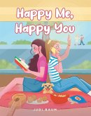 Happy Me, Happy You (eBook, ePUB)