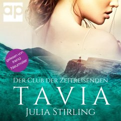 Tavia : Der Club der Zeitreisenden von Eriness Band 2 (MP3-Download) - Stirling, Julia