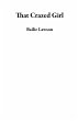 That Crazed Girl (eBook, ePUB) - Bild 1