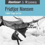 Abenteuer & Wissen, Fridtjof Nansen - 1000 Tage im Eis (MP3-Download)