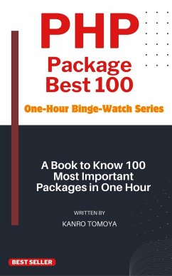 PHP Package Mastery: 100 Essential Tools in One Hour - 2024 Edition (eBook, ePUB) - Kanto