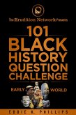 The Erudition Network Presents: 101 Black History Question Challenge, Early World (eBook, ePUB)