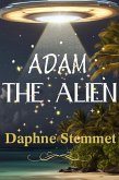 Adam the Alien: The coming-of-age tale of a supernatural superhero (eBook, ePUB)