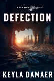 Defection-A Short Story from the Sehnsucht Series (Sehnsucht Short Stories, #3) (eBook, ePUB) Defection-A Short Story from the Sehnsucht Series (Sehnsucht Short Stories, #3) (eBook, ePUB)