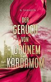 Der Geruch von grünem Kardamom (eBook, ePUB)