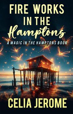 Fire Works in the Hamptons (The Willow Tate Series, #3) (eBook, ePUB) - Jerome, Celia