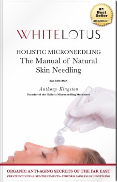 Holistic Microneedling - The Manual of Natural Skin Needing and Derma Roller Use (eBook, ePUB) - Kingston, Anthony