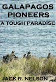 Galapagos Pioneers: A Tough Paradise (eBook, ePUB) Galapagos Pioneers: A Tough Paradise (eBook, ePUB)