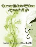 Intro to Holistic Wellness: Ayurveda Style (eBook, ePUB)