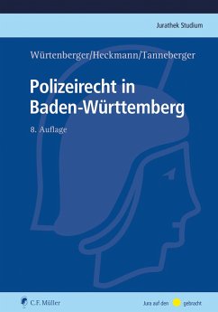Polizeirecht in Baden-Württemberg (eBook, ePUB) - Würtenberger, Thomas; Heckmann, Dirk; Tanneberger, Steffen
