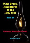 Time Travel Adventures of the 1800 Club. Book 22 (eBook, ePUB)