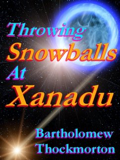 Cover Throwing Snowballs at Xanadu (eBook, ePUB)