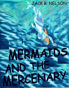 Cover Mermaids and the Mercenary (eBook, ePUB)