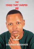 The Years That Shaped Me (eBook, ePUB)