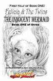 The Innocent Mermaid - 1st half of Book 1 of 3 - Felicia & The Twins (eBook, ePUB)