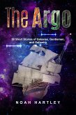 The Argo: 50 Short Stories of Galaxies, Gentlemen, and Gallantry (eBook, ePUB)
