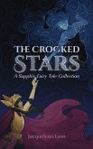 The Crooked Stars: A Sapphic Fairy Tale Collection (eBook, ePUB) The Crooked Stars: A Sapphic Fairy Tale Collection (eBook, ePUB)