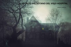 Cover El secreto del sótano del viejo hospital (eBook, ePUB)