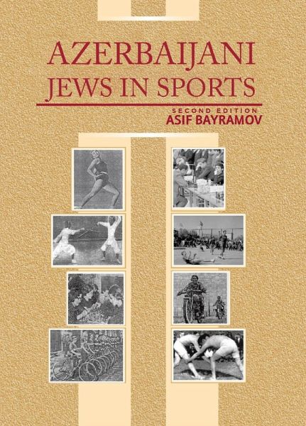 Azerbaijani Jews in Sports (eBook, ePUB) Azerbaijani Jews in Sports (eBook, ePUB)