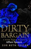 Dirty Bargain: Affare Sporco (Dirty (Micheli Mafia) Seri, #3) (eBook, ePUB)