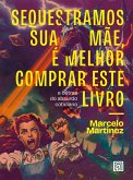 Sequestramos sua mãe, é melhor comprar esse livro (eBook, ePUB)