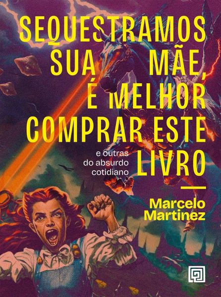 Sequestramos sua mãe, é melhor comprar esse livro (eBook, ePUB) Sequestramos sua mãe, é melhor comprar esse livro (eBook, ePUB)