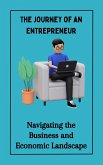 The Journey of an Entrepreneur : Navigating the Business and Economic Landscape (eBook, ePUB)