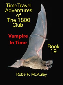 Time Travel Adventures of The 1800 Club: Book 19 (eBook, ePUB) - McAuley, Robert P