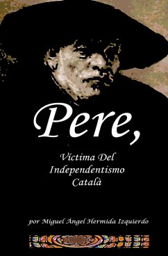 Cover Pere, Víctima del Independentismo Català. (eBook, ePUB)
