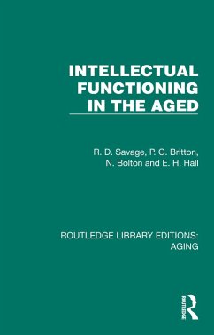 Intellectual Functioning in the Aged (eBook, ePUB) - Savage, R. D.; Britton, P. G.; Bolton, N.; Hall, E. H.