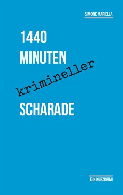 1440 Minuten krimineller Scharade (eBook, ePUB)