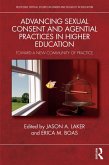 Advancing Sexual Consent and Agential Practices in Higher Education (eBook, ePUB)