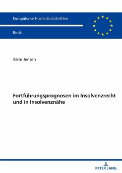 Fortführungsprognosen im Insolvenzrecht und in Insolvenznähe - Jensen, Birte