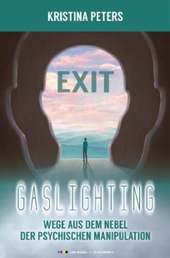 Exit Gaslighting - Peters, Kristina