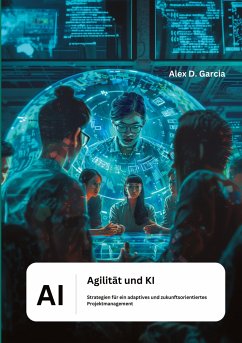 Agilität und KI - Garcia, Alex D.