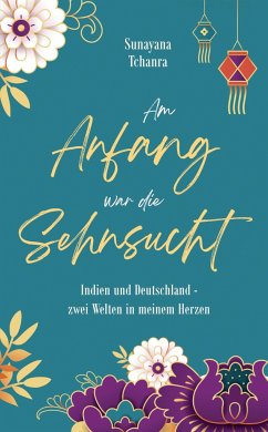 Am Anfang war die Sehnsucht - Tchanra, Sunayana