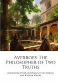 Averroes: The Philosopher of Two Truths