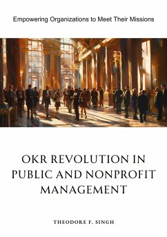 OKR Revolution in Public and Nonprofit Management - Singh, Theodore F.