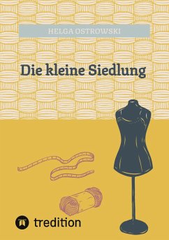 Die kleine Siedlung - Ostrowski, Helga