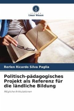 Politisch-pädagogisches Projekt als Referenz für die ländliche Bildung - Paglia, Rerlen Ricardo Silva