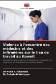 Violence à l'encontre des médecins et des infirmières sur le lieu de travail au Koweït