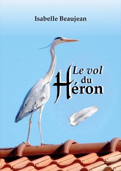 Le Vol du Héron - Beaujean, Isabelle