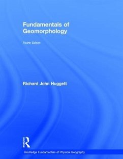 Fundamentals of Geomorphology - Huggett, Richard (University of Manchester, UK)