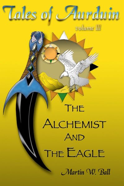 The Alchemist and the Eagle (eBook, ePUB) The Alchemist and the Eagle (eBook, ePUB)